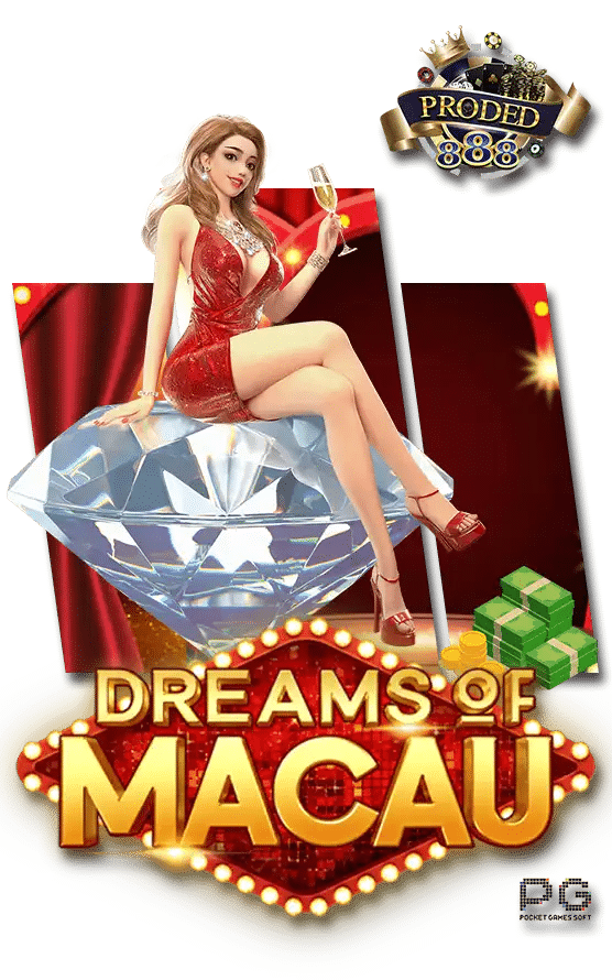 Dreams of Macau เกมสล็อตออนไลน์